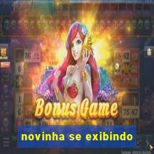 novinha se exibindo